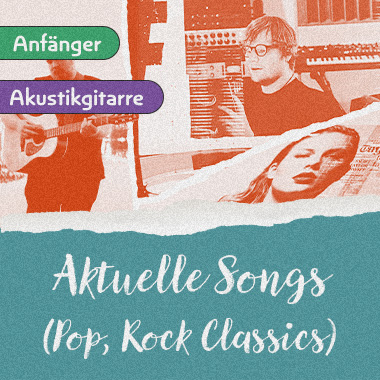 Akustikgitarre - Aktuelle Songs (10 - 15 Jahre)