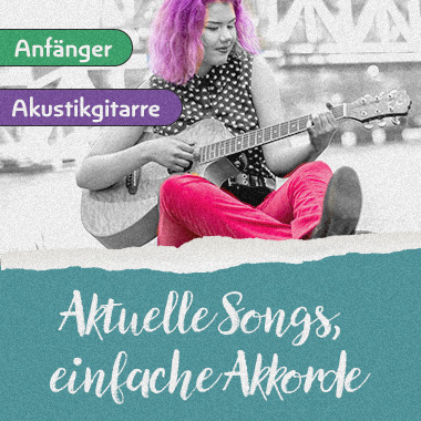 Akustikgitarre - Aktuelle Songs (15 -18 Jahre)